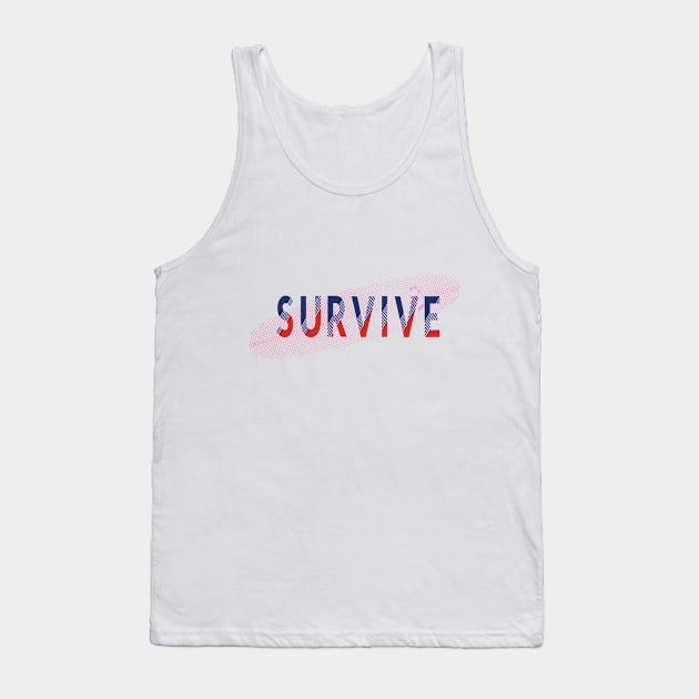 survive Tank Top by Riyo